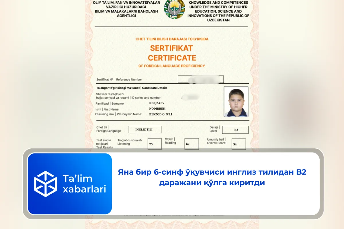 Яна бир 6-синф ўқувчиси инглиз тилидан B2 даражани қўлга киритди