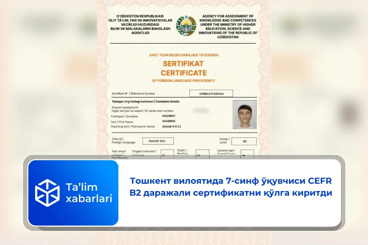 Тошкент вилоятида 7-синф ўқувчиси CEFR B2 даражали сертификатни қўлга киритди