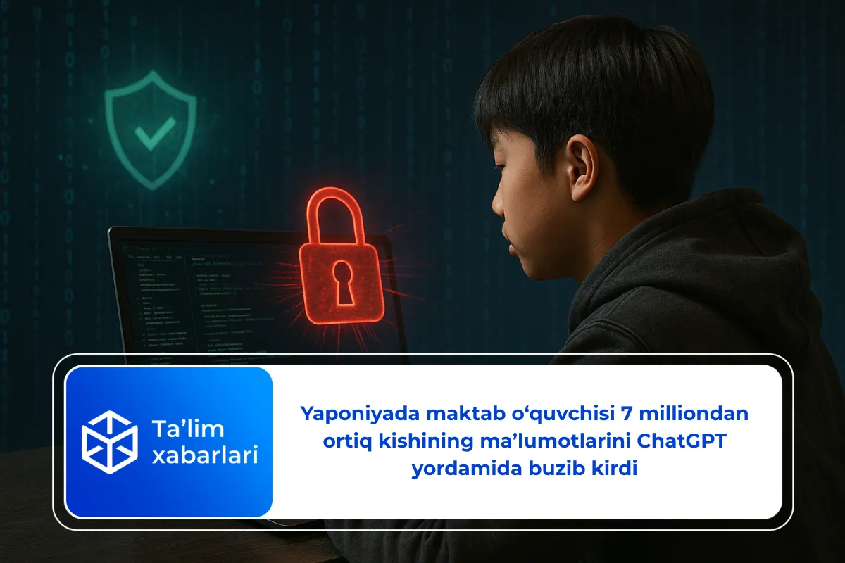 Yaponiyada maktab o‘quvchisi 7 milliondan ortiq kishining ma’lumotlarini ChatGPT yordamida buzib kirdi