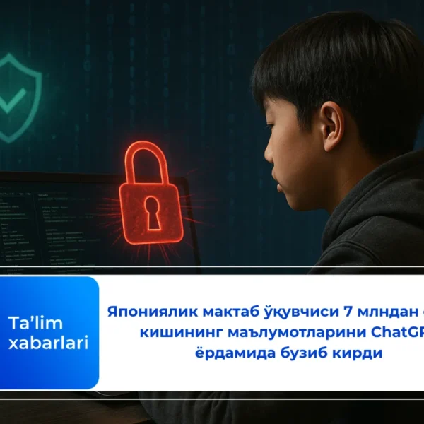 Япониялик мактаб ўқувчиси 7 млндан ортиқ кишининг маълумотларини ChatGPT ёрдамида бузиб кирди