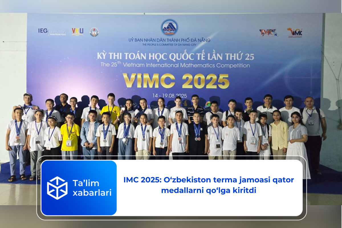 IMC 2025: O‘zbekiston terma jamoasi qator medallarni qo‘lga kiritdi