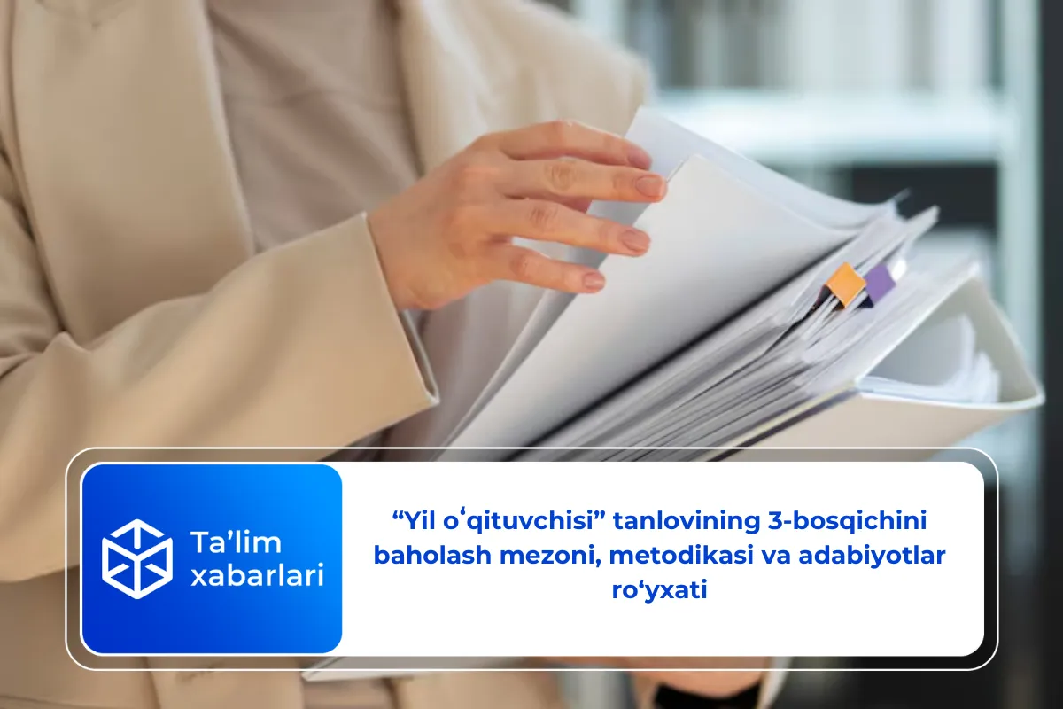 “Yil oʻqituvchisi” tanlovining 3-bosqichini baholash mezoni, metodikasi va adabiyotlar ro‘yxati