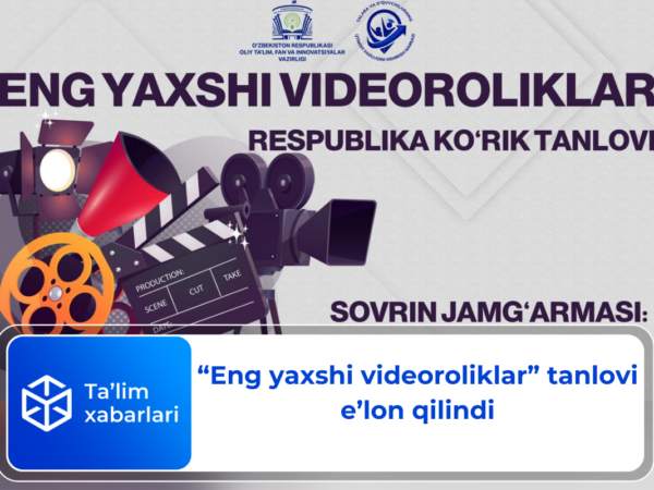 “Eng yaxshi videoroliklar” tanlovi e’lon qilindi