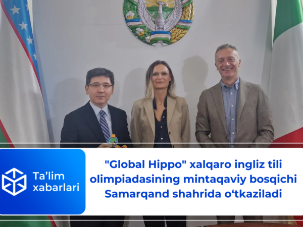 “Global Hippo” xalqaro ingliz tili olimpiadasining mintaqaviy bosqichi Samarqand shahrida o‘tkaziladi