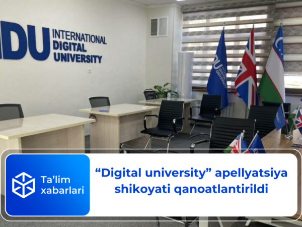 “Digital university” apellyatsiya shikoyati qanoatlantirildi