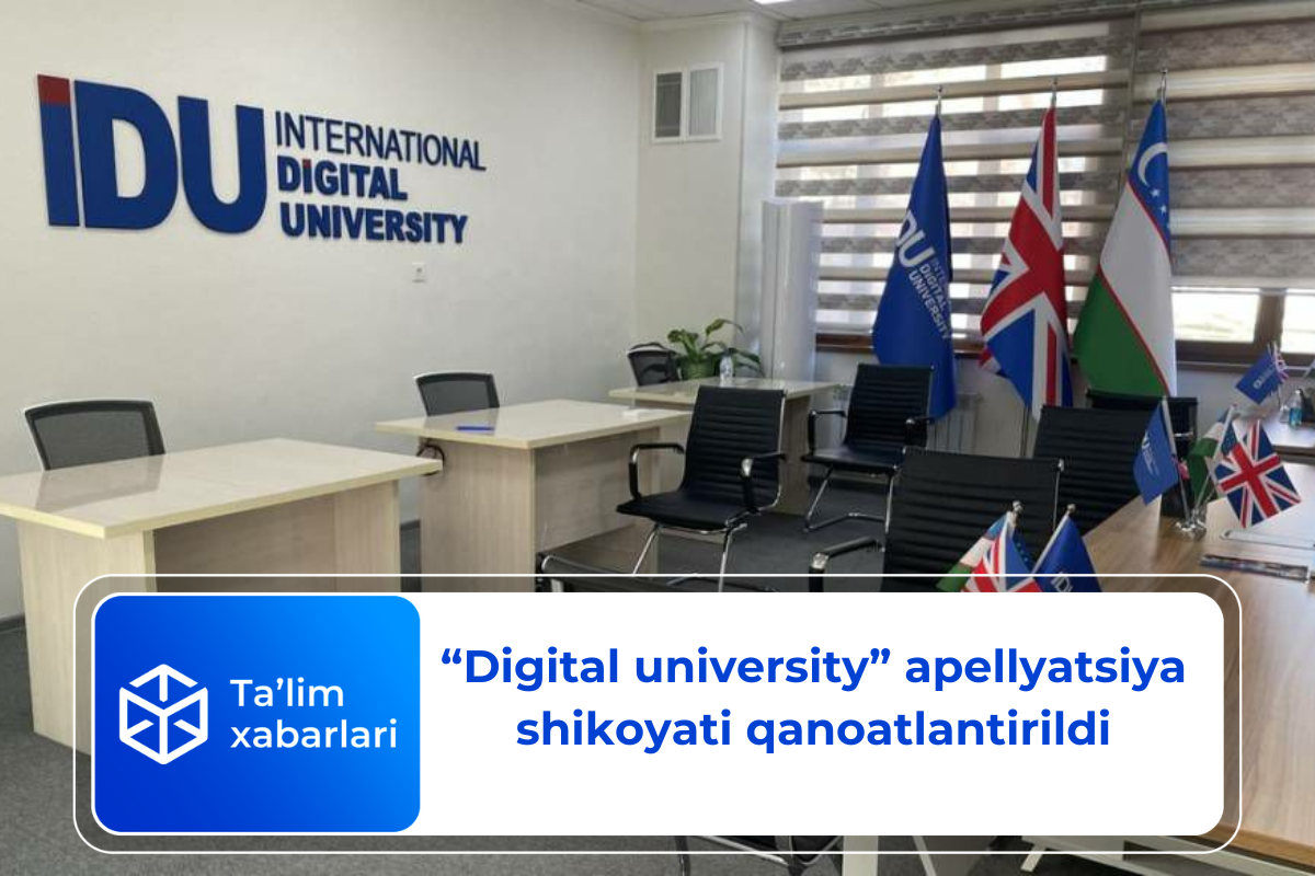 “Digital university” apellyatsiya shikoyati qanoatlantirildi