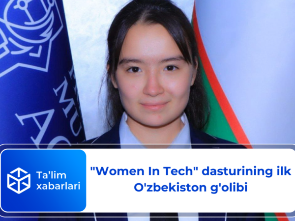 “Women In Tech” dasturining ilk O’zbekiston g’olibi