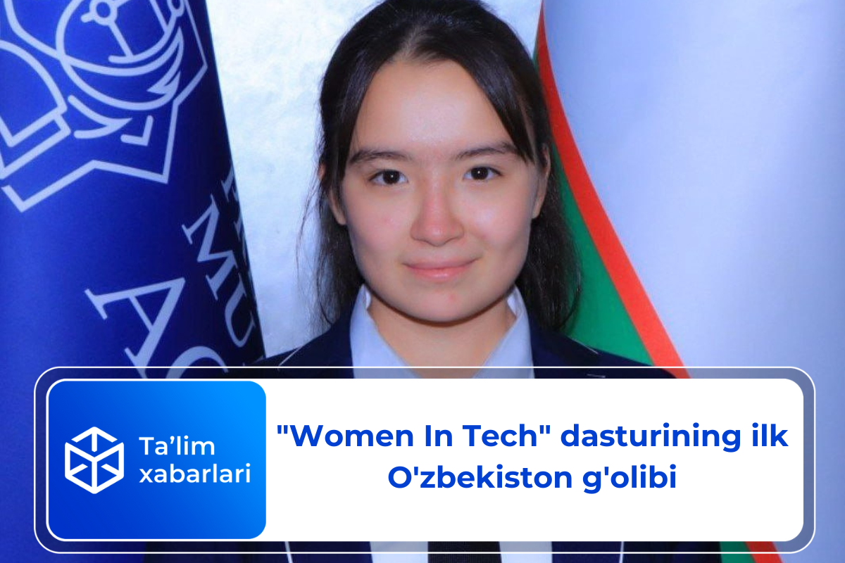 “Women In Tech” dasturining ilk O’zbekiston g’olibi