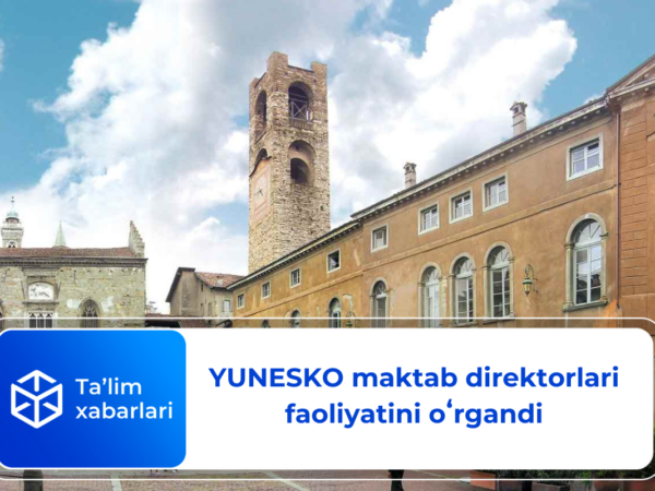 YUNESKO maktab direktorlari faoliyatini oʻrgandi