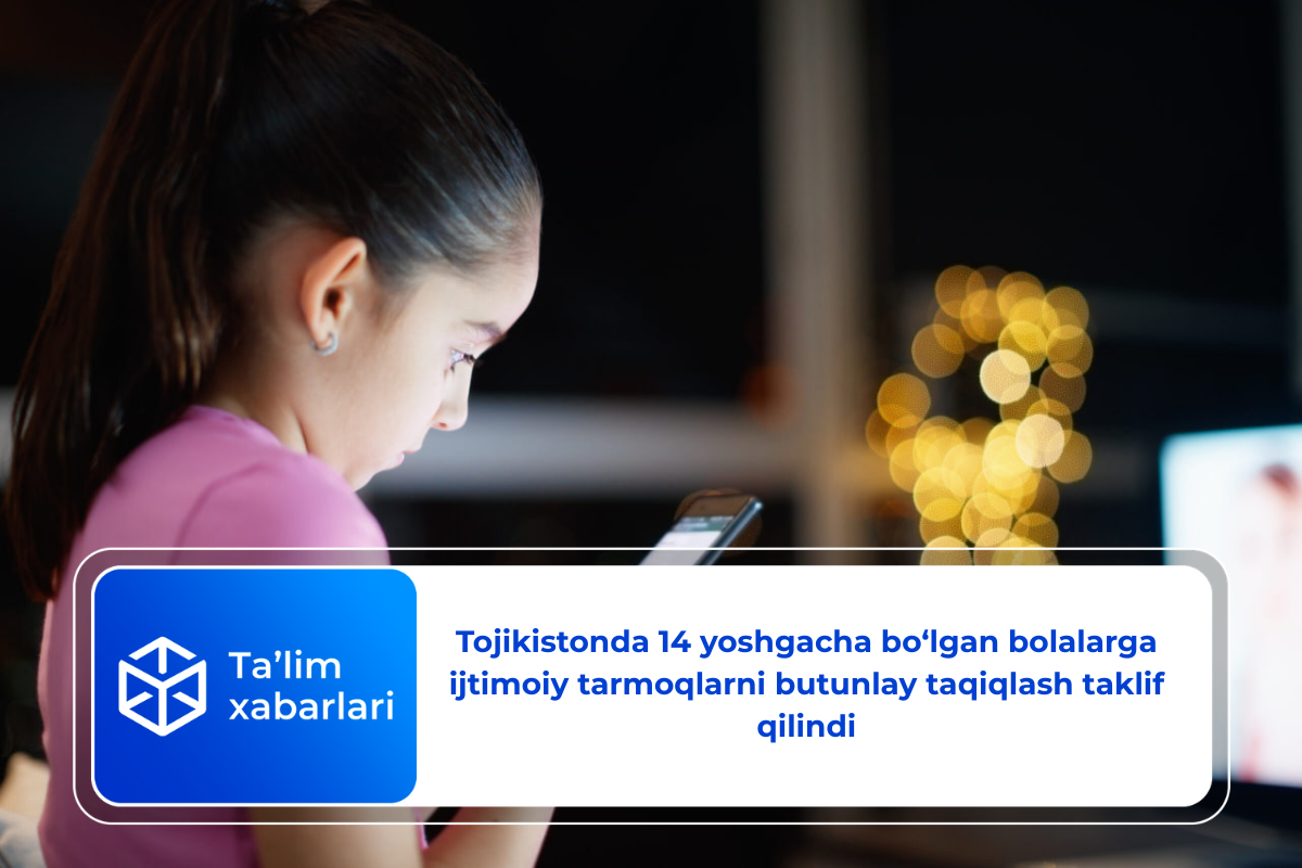 Tojikistonda 14 yoshgacha bo‘lgan bolalarga ijtimoiy tarmoqlarni butunlay taqiqlash taklif qilindi